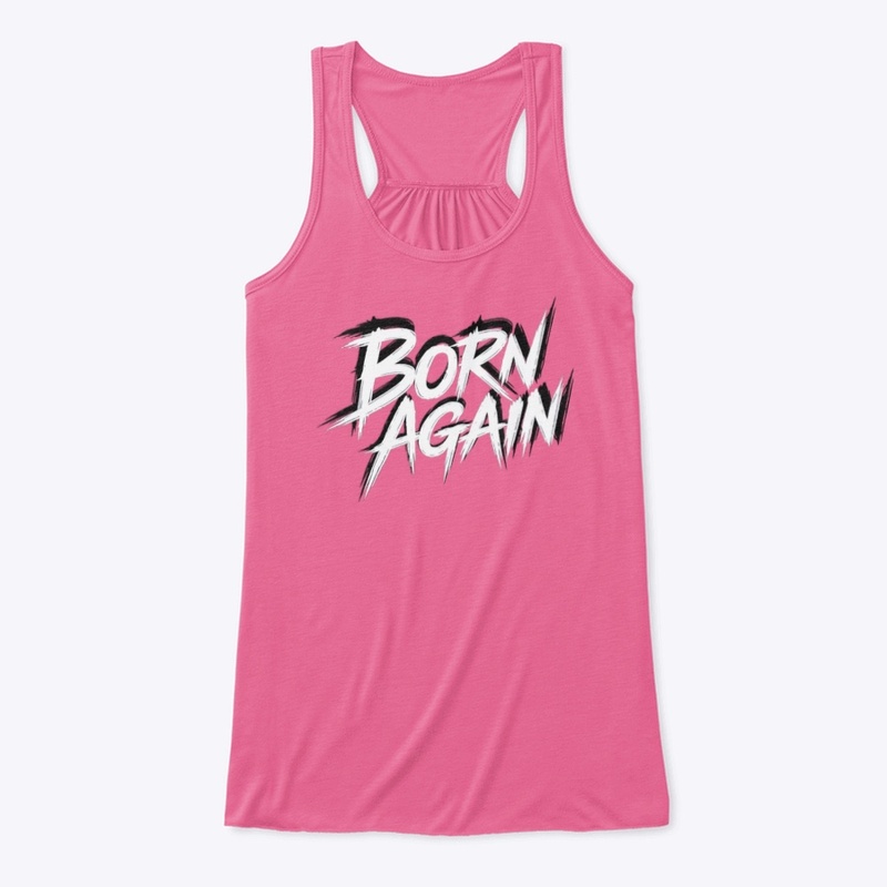 BORN AGAIN™ Women’s Flowy Tank