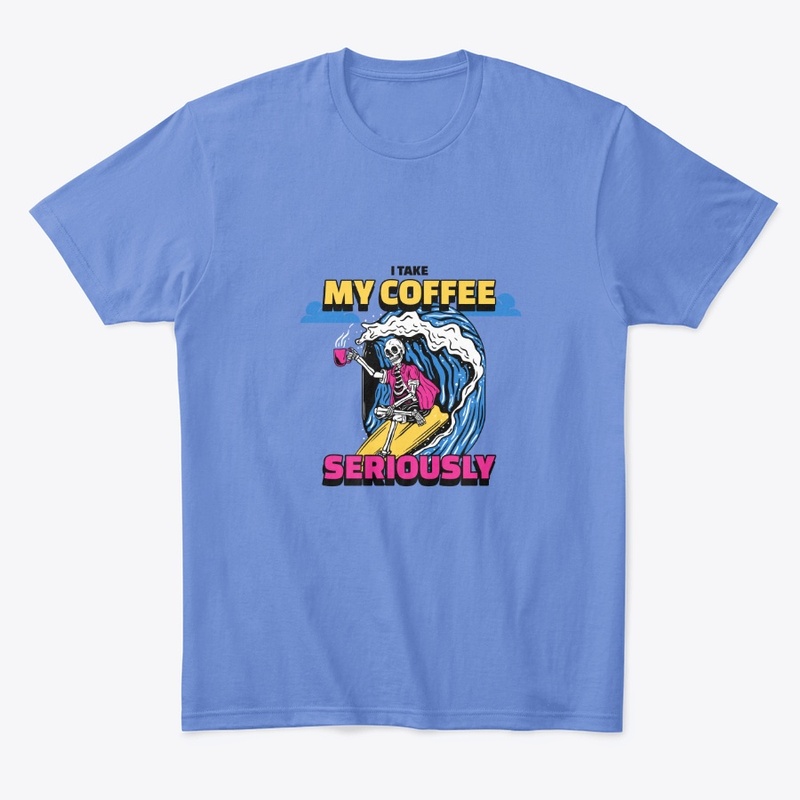 I take my coffee seriously
