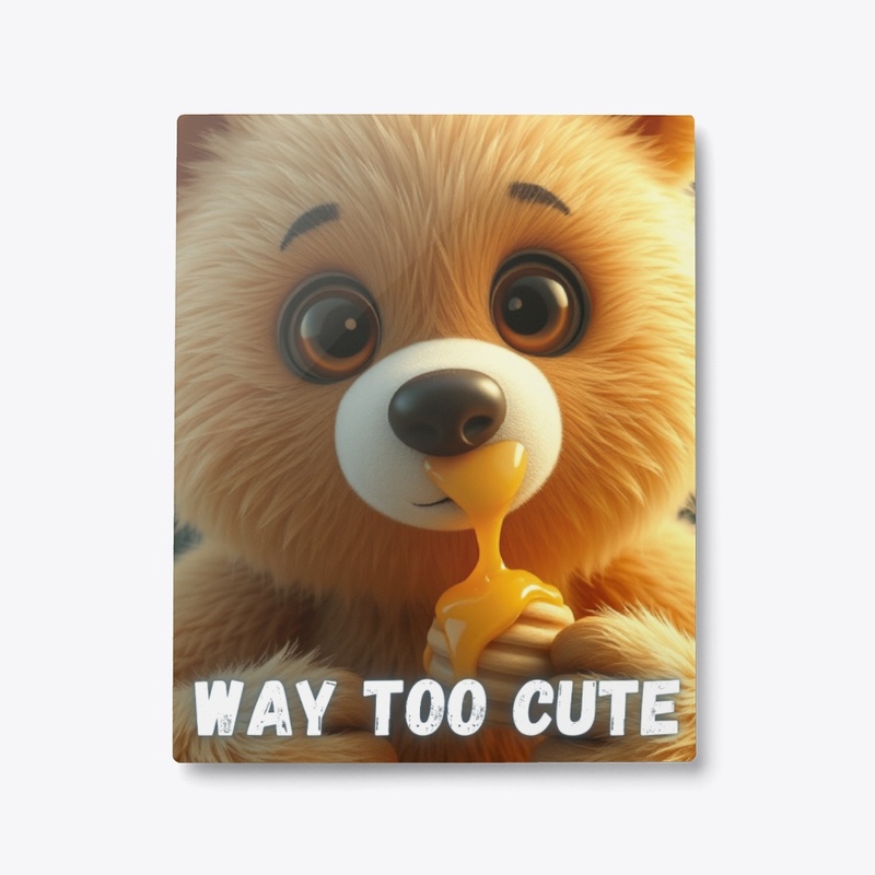 Way Too Cute - Honey Bear
