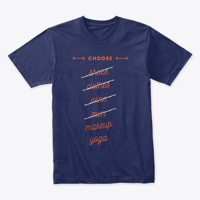 Choose - Makeup & Yoga T-shirt