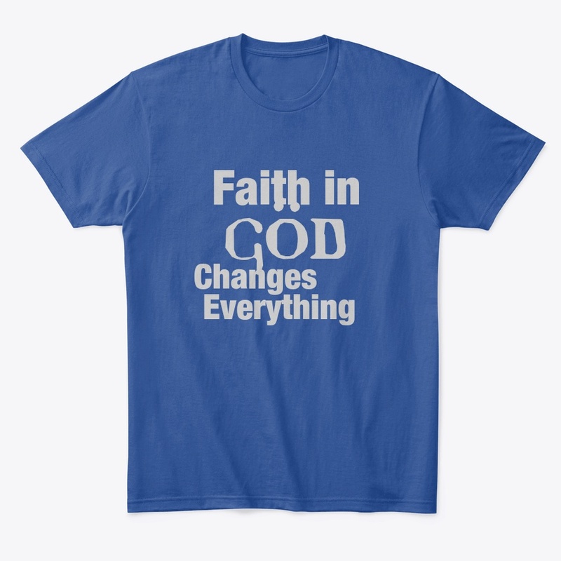 Faith in God changes everything