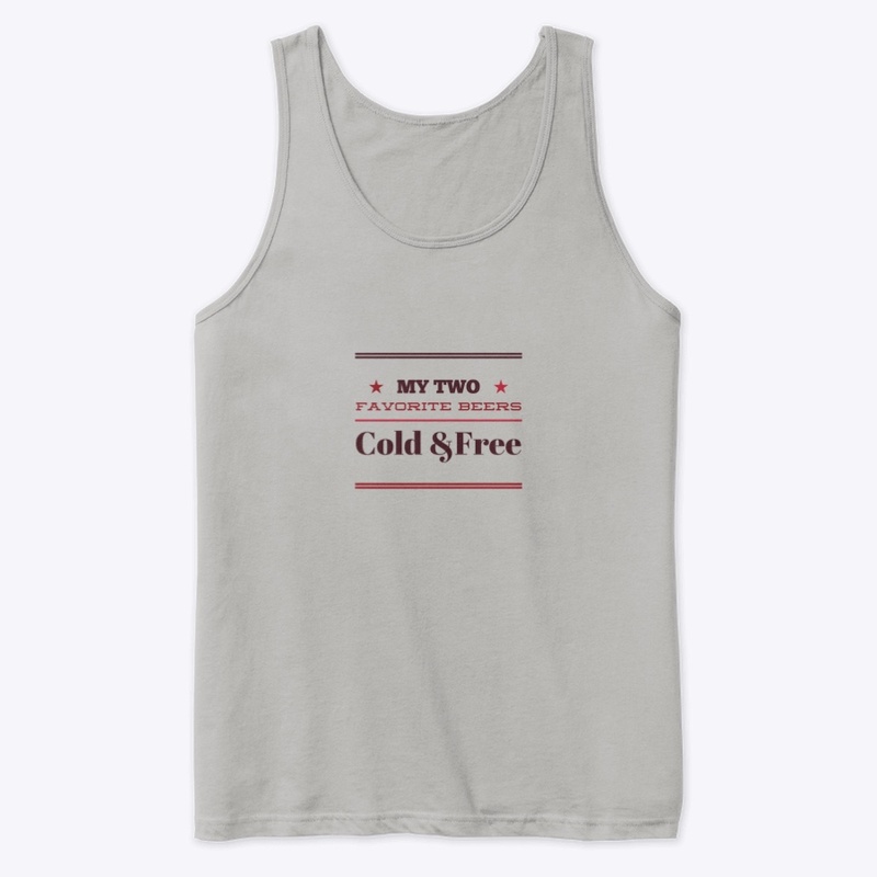 My Two Favorite Beers are Cold and Free