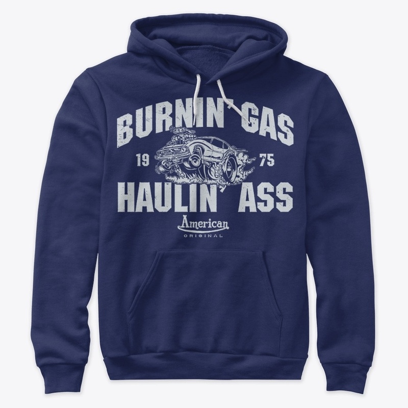 Burnin' Gas Haulin' Ass