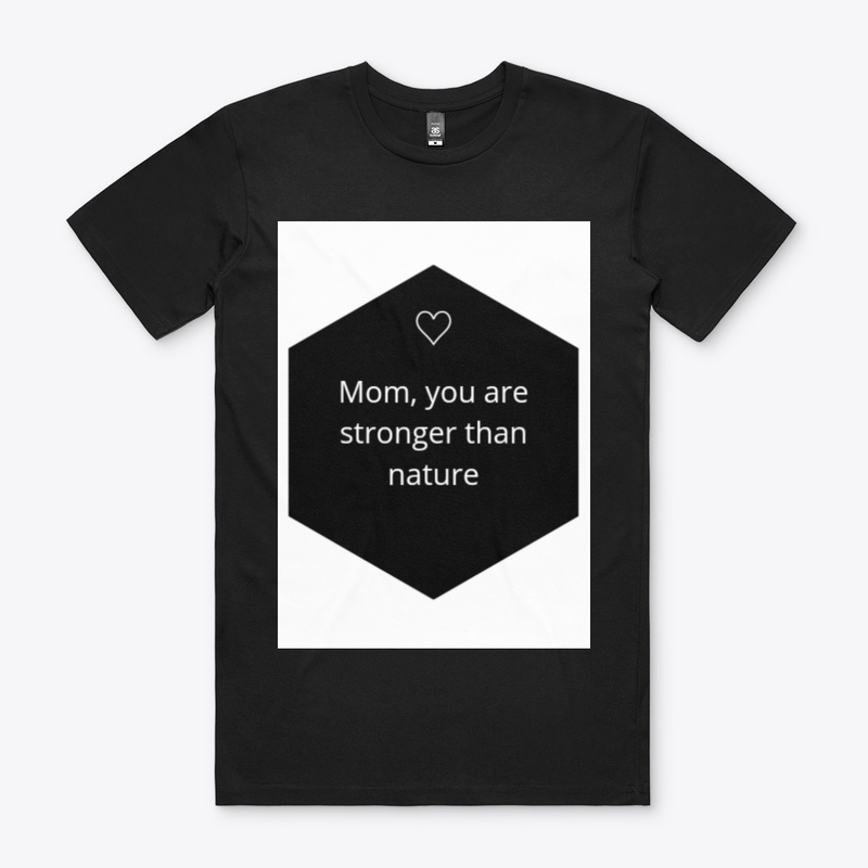 Mom , you are stronger tham nature