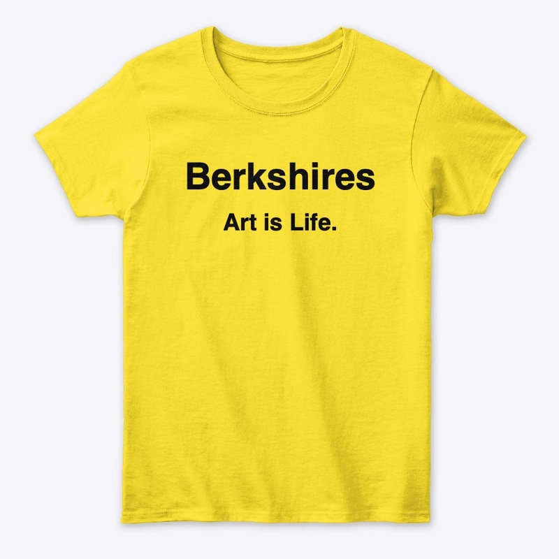 Berkshires - Art is Life. T-Shirt 