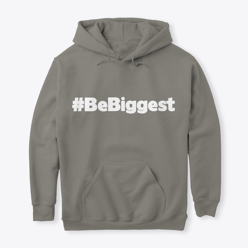 #BeBiggest Hoodie