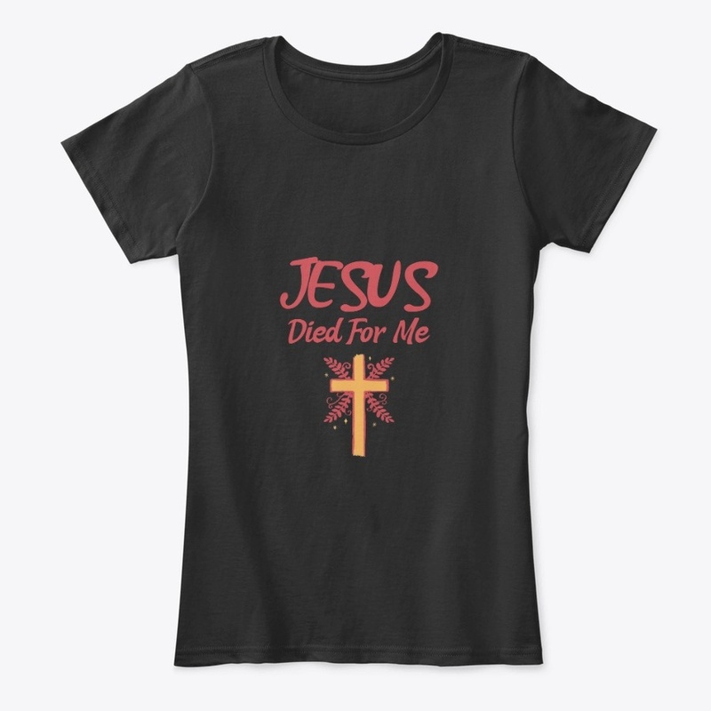 Jesus Died For Me