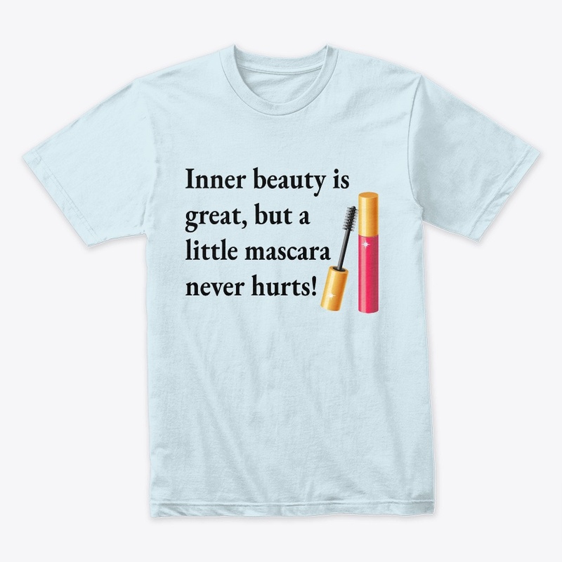 A Little Mascara Never Hurts
