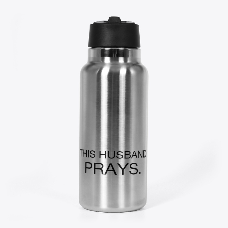 THIS HUSBAND PRAYS.