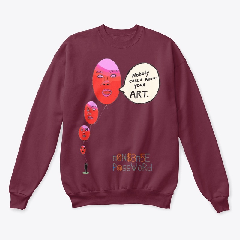 Nobody cares about your art