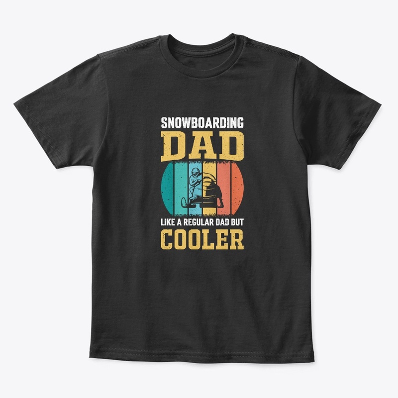 Snowboarding Dad Like A Regular Dad Tee