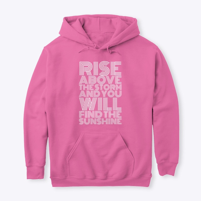 Rise above the storm