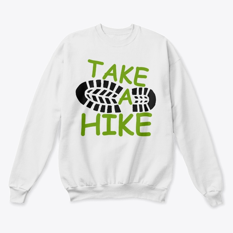 Take a hike hiking hikers gift 