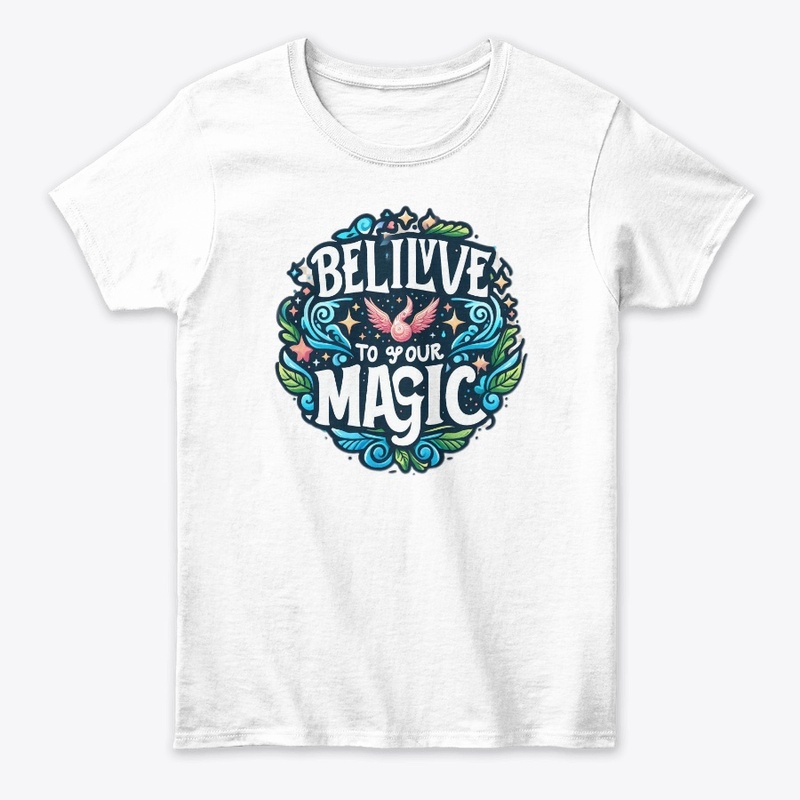 Believe in Your Magic Tee
