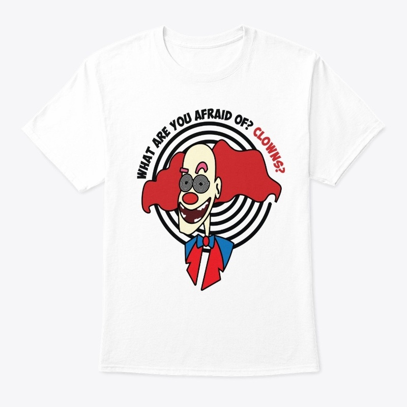 What Are You Afraid Of? Clowns?