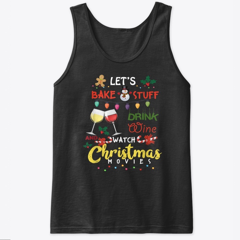 Let s Bake Stuff Drink Wine and Watch Ch