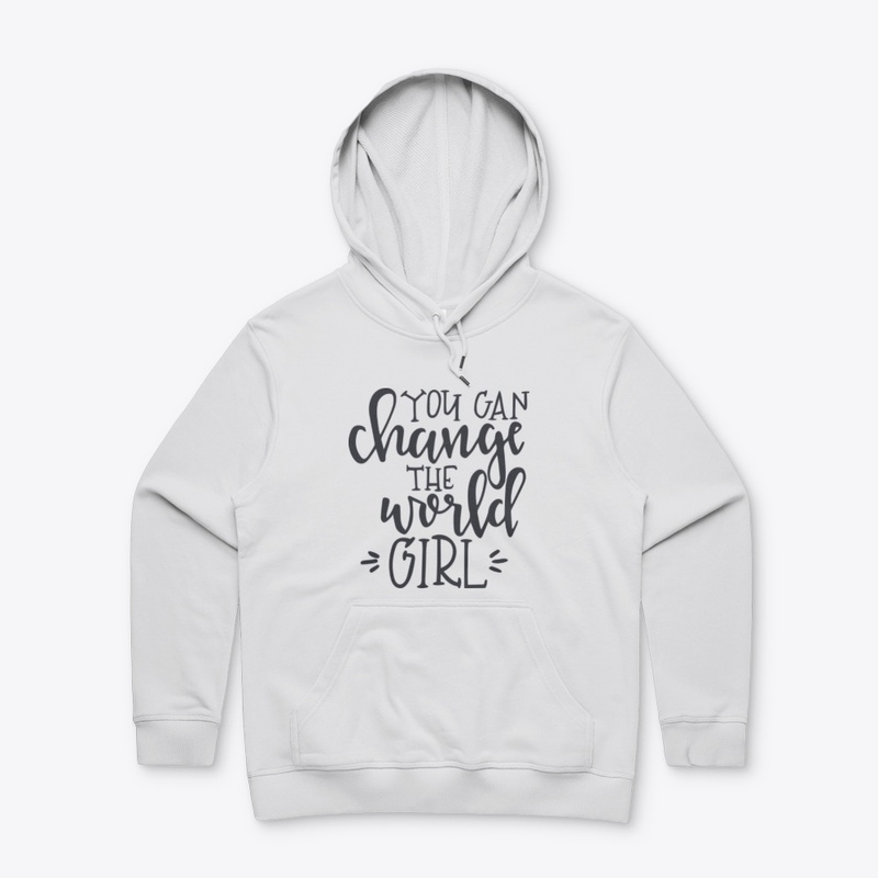 You Can Change The World Girl !