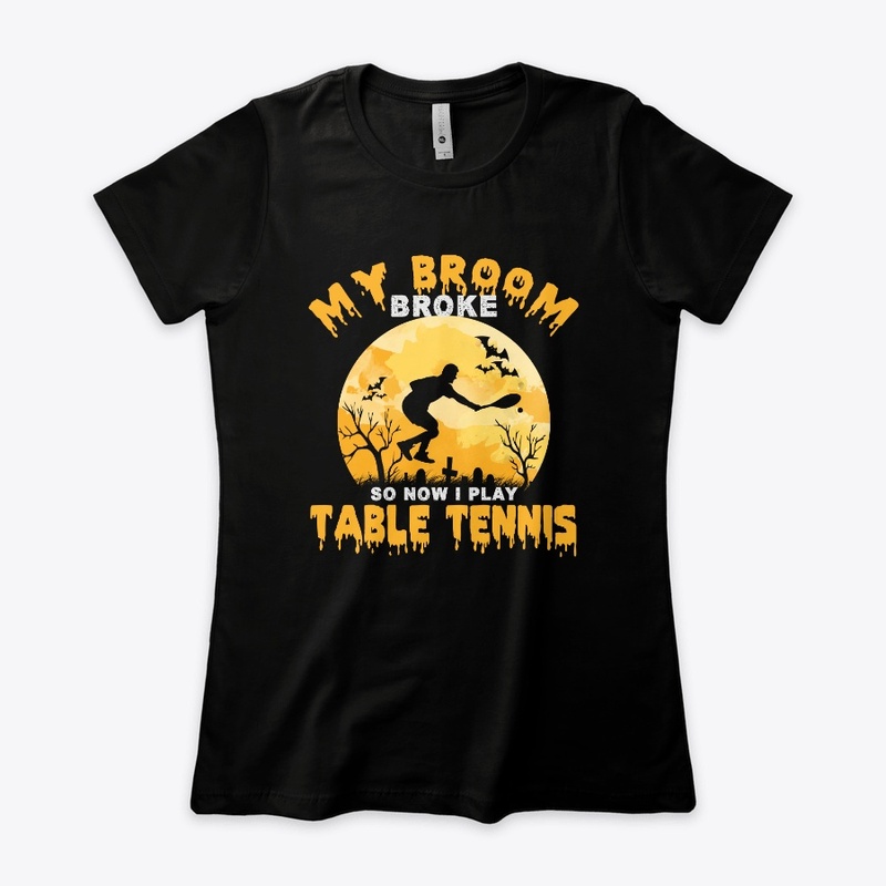 My Broom Broke so I play Table Tennis