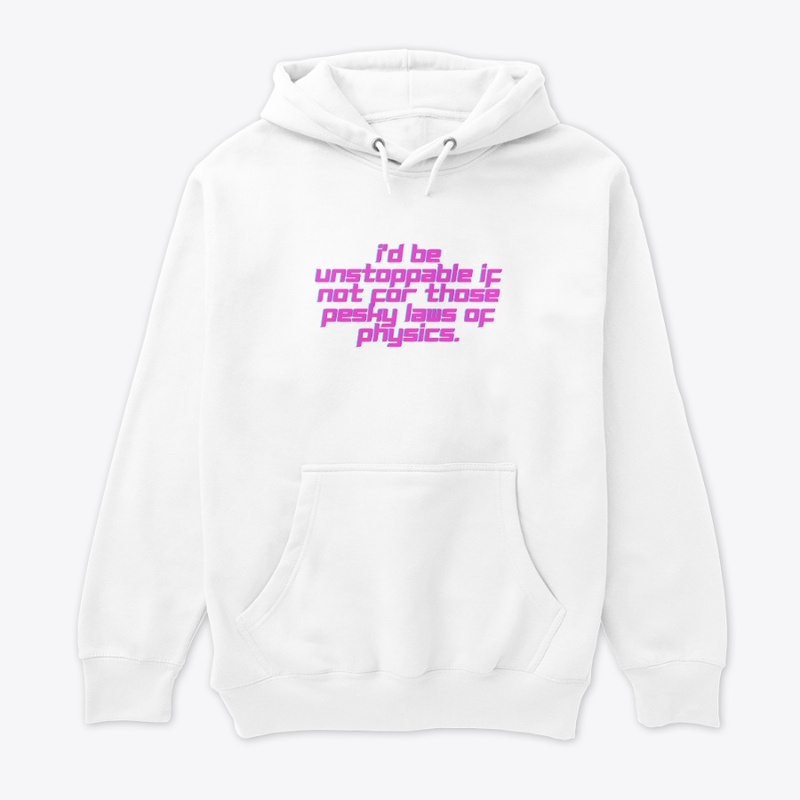 Unstoppable Physics Funny T-Shirt Design