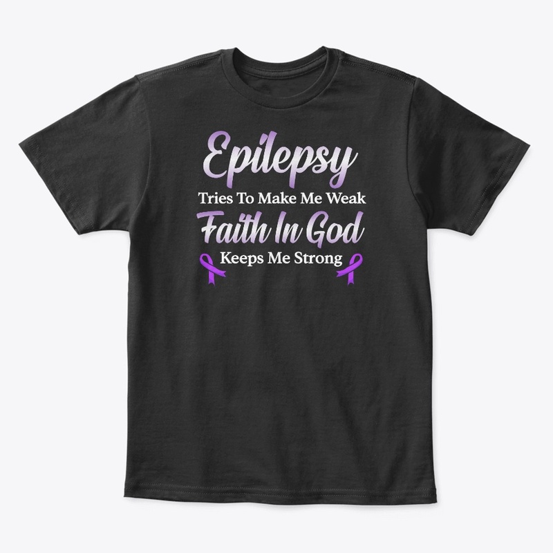Epilepsy Awareness Gift Faith In God