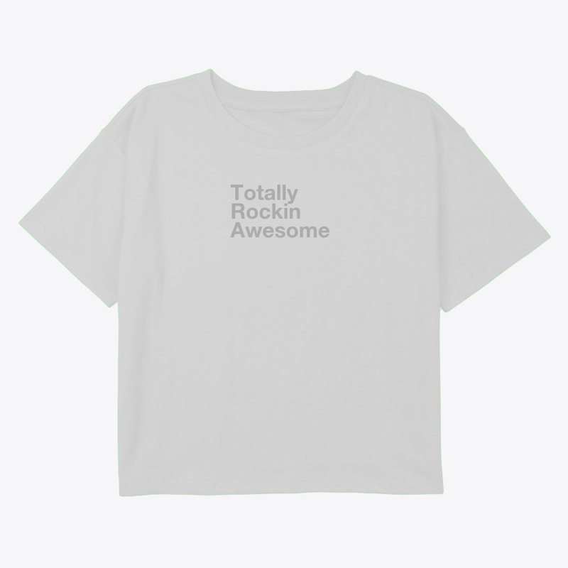 Totally Rockin Awesome Apparel