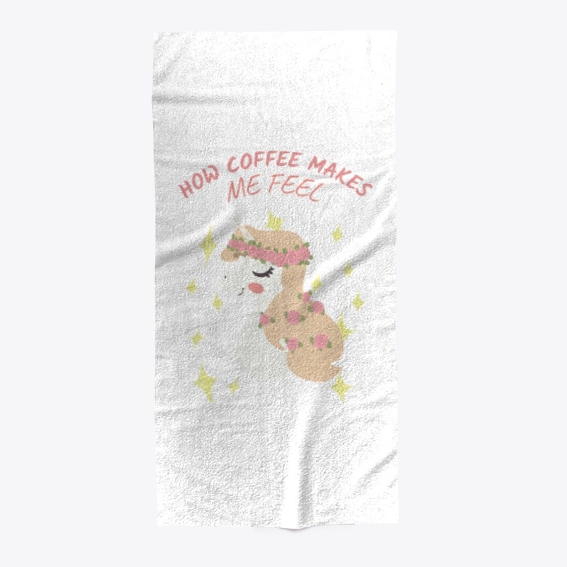 HOW COFFEE MAKES ME FEEL