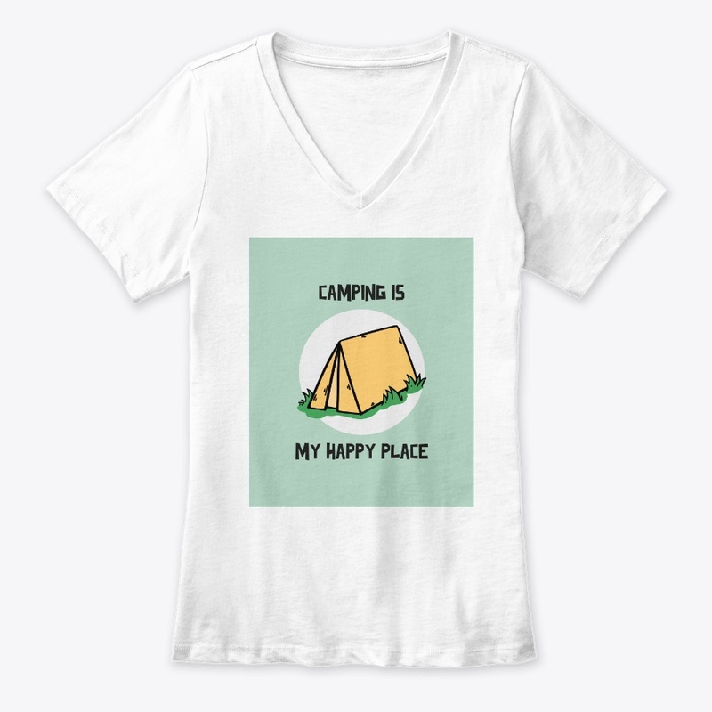 Camping Is My Happy Place!