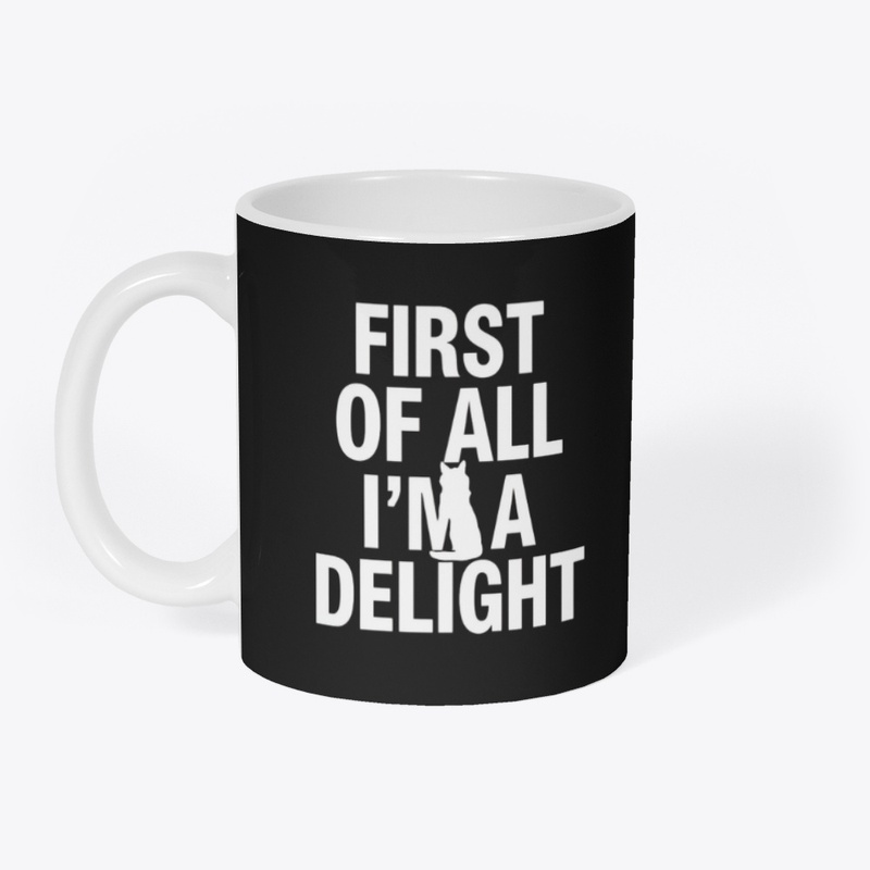First of All, I'm a Delight
