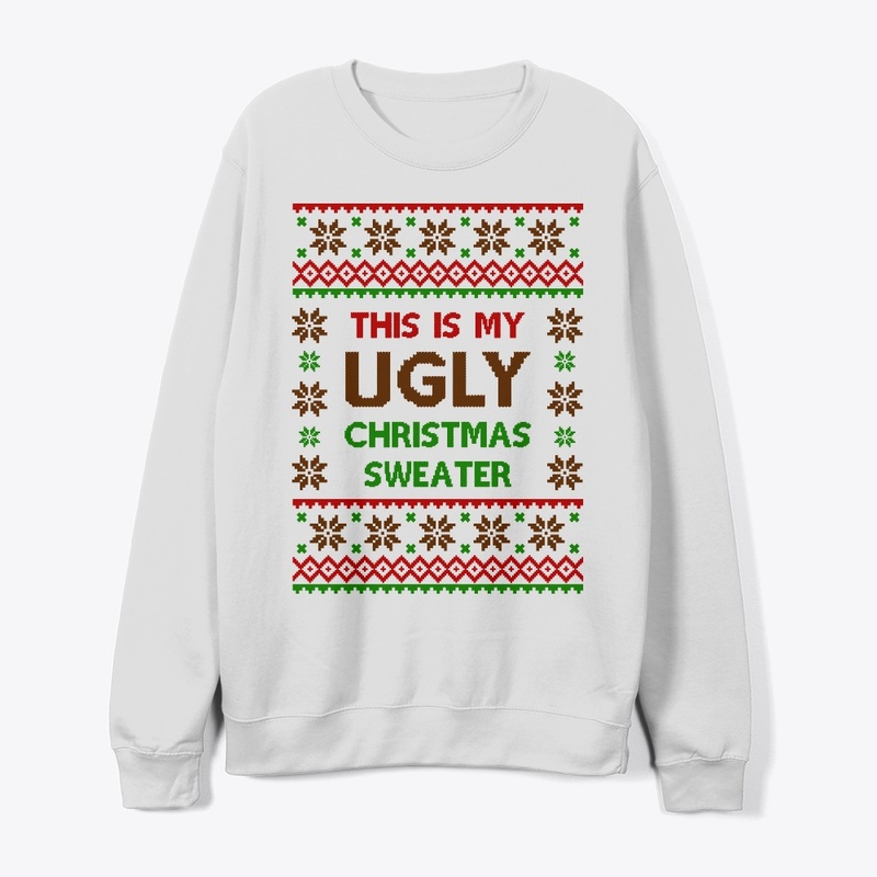 This Is My Ugly Christmas Sweater
