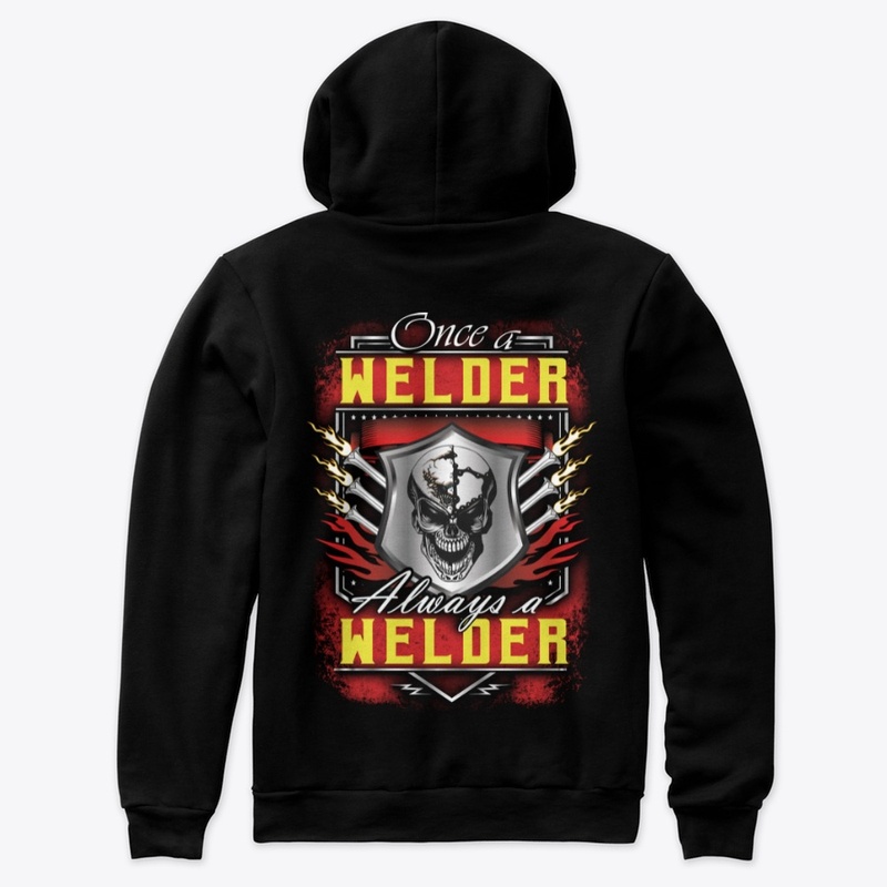 Once a Welder Hoodie