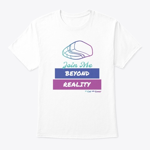Join Me Beyond Reality Colored White T-Shirt Front