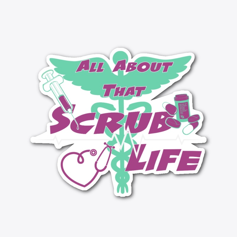 All about that Scrub Life