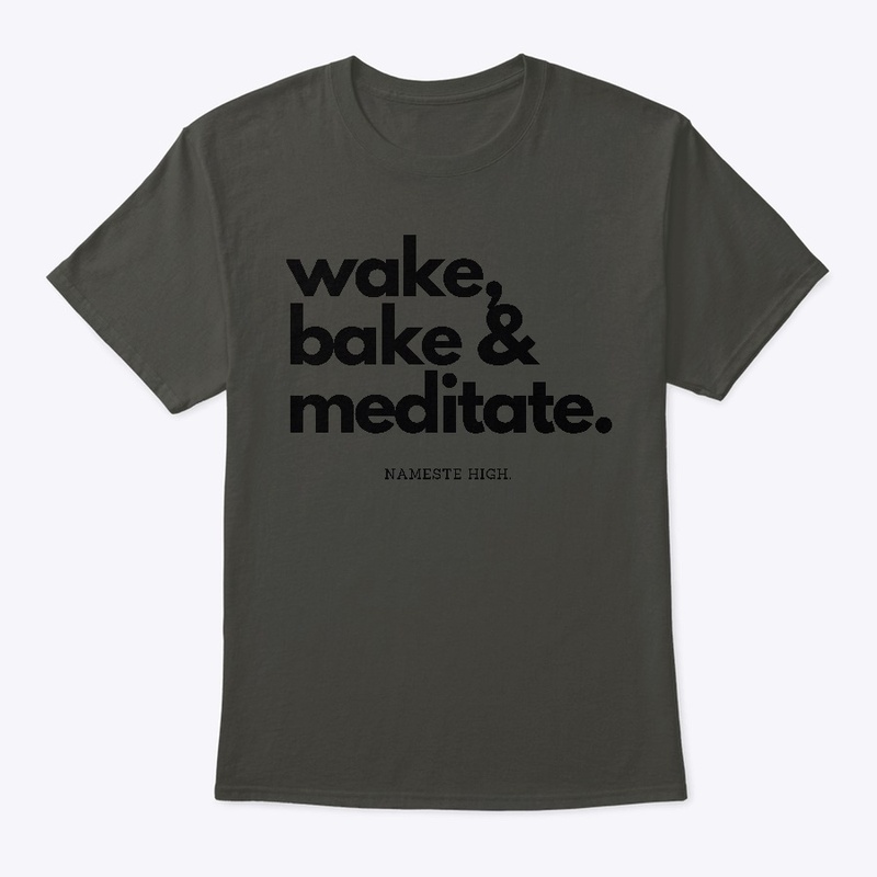 wake bake meditate