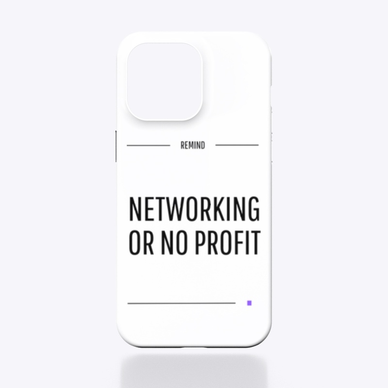Networking or No Profit