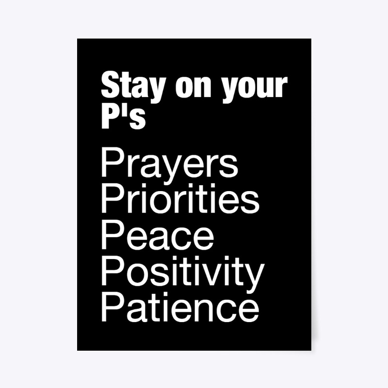 Stay on your P's Motivation