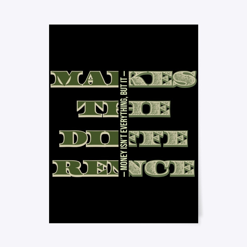 Money Makes The Difference