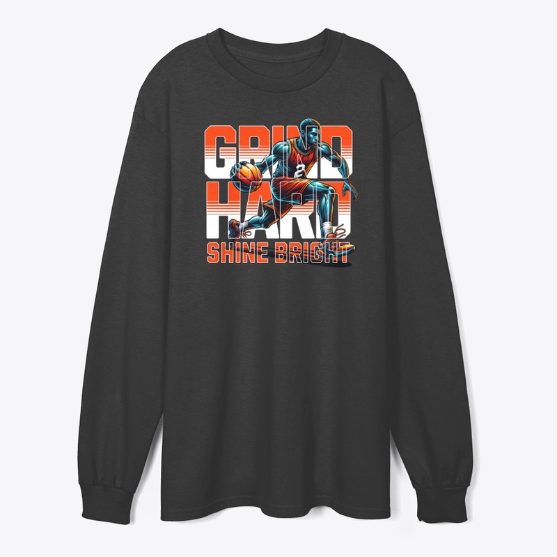 Grind Hard Shine Bright Basketball Merch