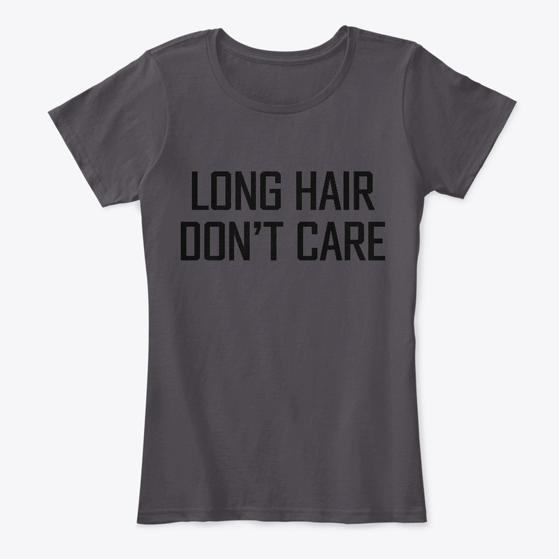 Long Hair Dont Care-Teeshirt and hoodie