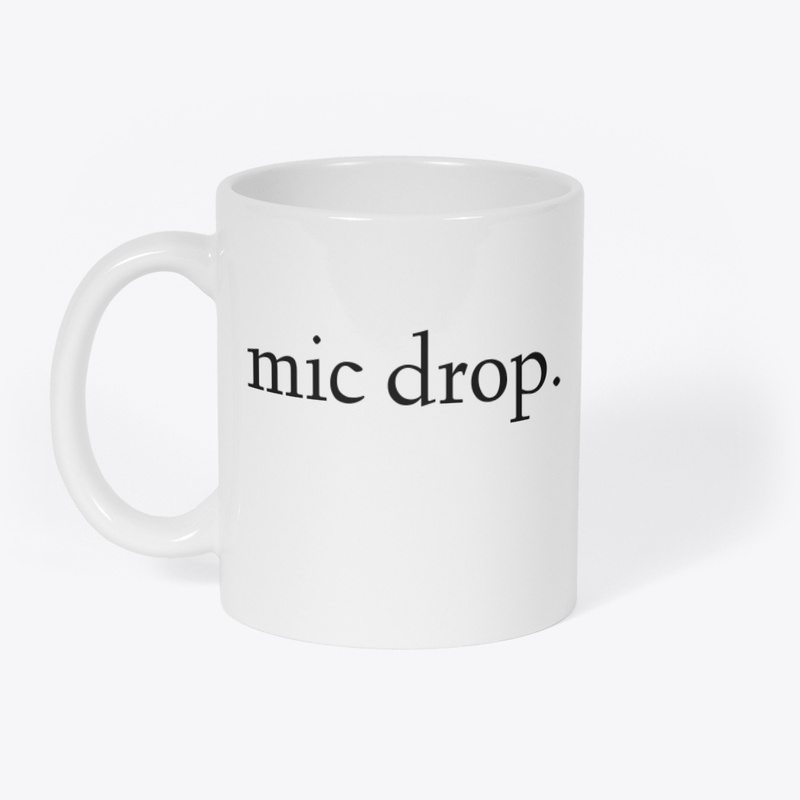 mic drop.