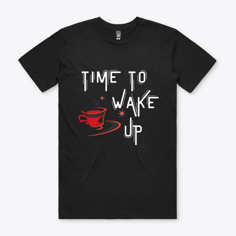 wake up ☕coffe t-shirt 
