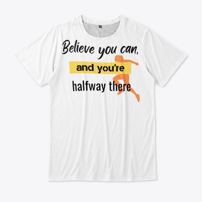Believe you can White T-shirt