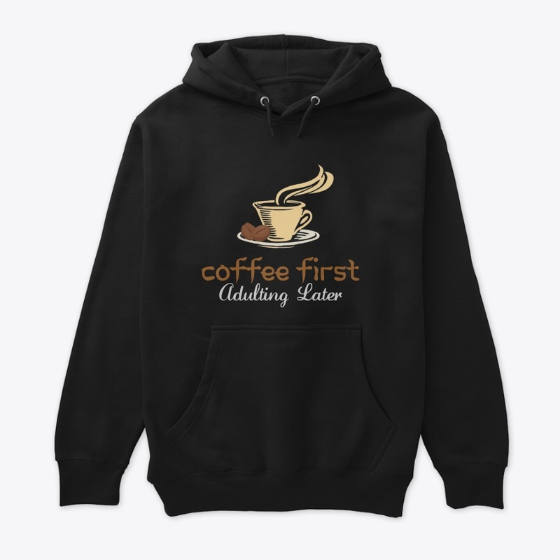 "Coffee First Hoodie"