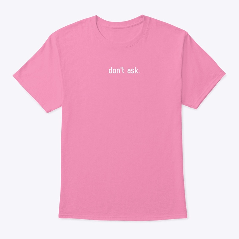 "don't ask. " - Summer Collection
