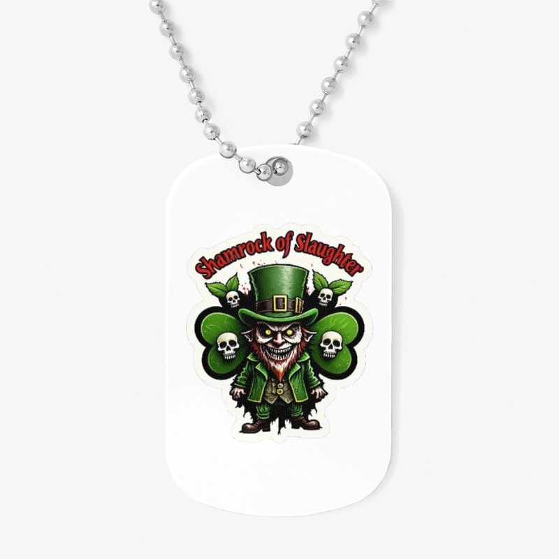 Shamrock of Slaughter St. Patrick's Day