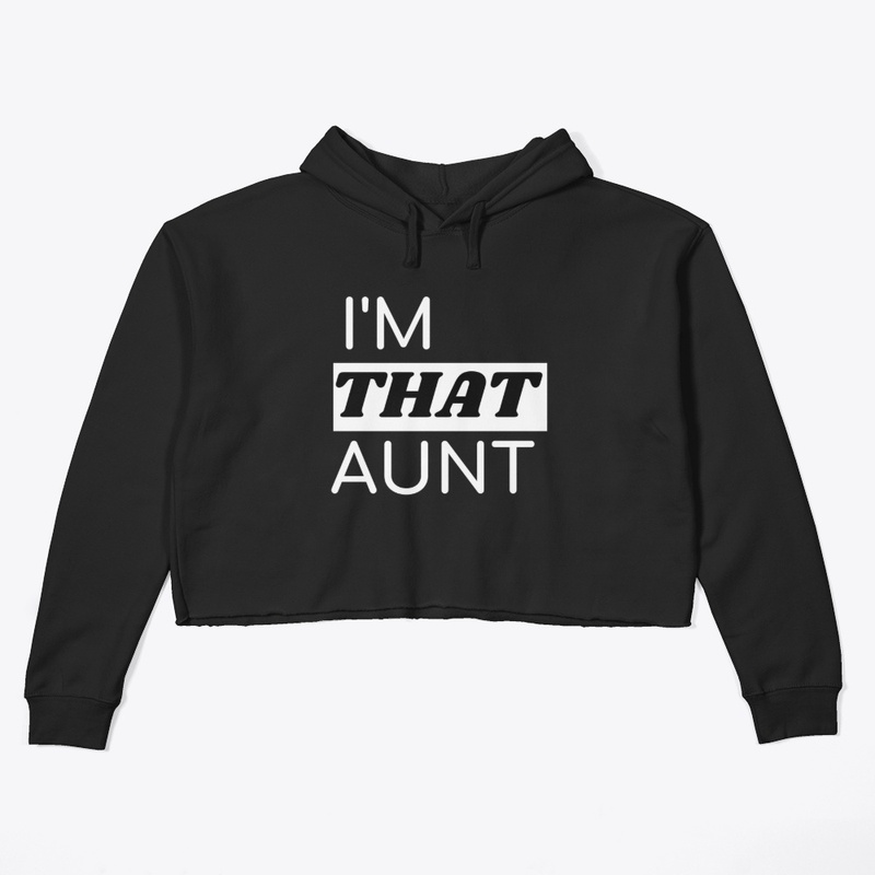 I'm THAT Aunt