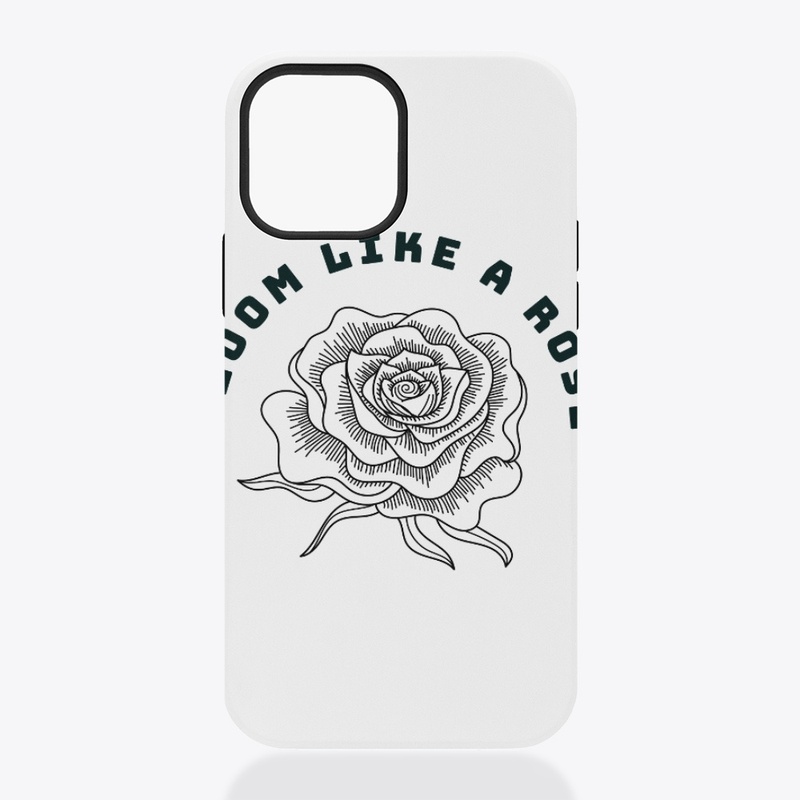 Bloom Like A Rose