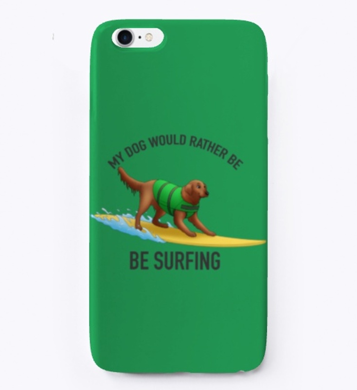 My Dog Would Rather Be Surfing