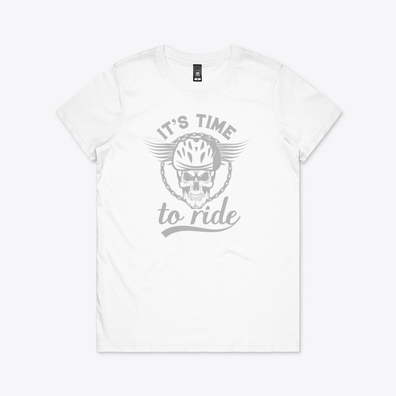 IT'S TIME  TO RIDE T-shirt