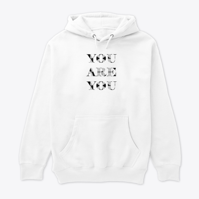 YOU ARE YOU