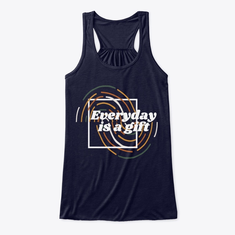 Everyday is a Gift